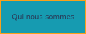 Qui nous sommes